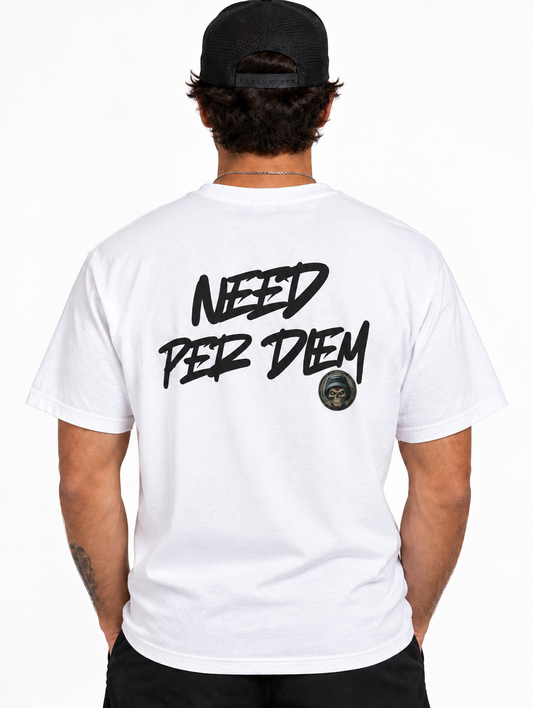 Need Per Diem - Welder Tshirt - White