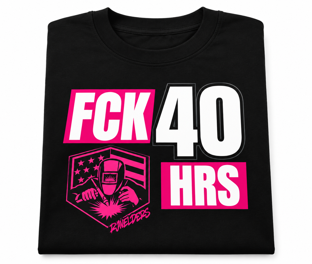 Fck 40 Hrs Welding T shirt - BLACK/PINK